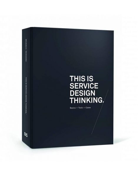 This is Service Design Thinking – Basics – Tools – Cases